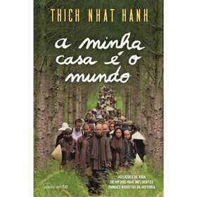 A Minha Casa &eacute; o Mundo de Thich Nhat Hanh