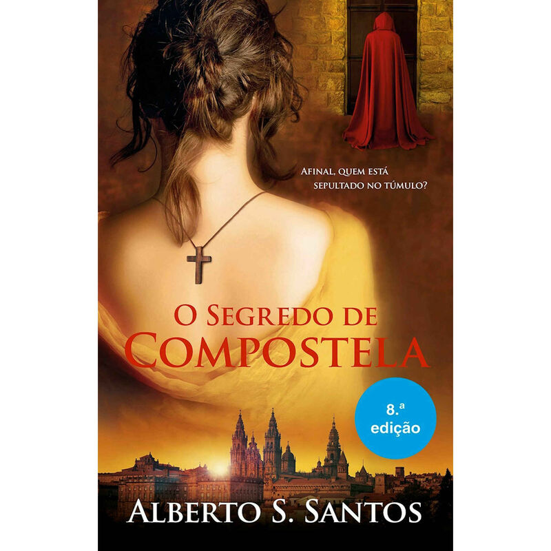 O Segredo de Compostela de Alberto S. Santos