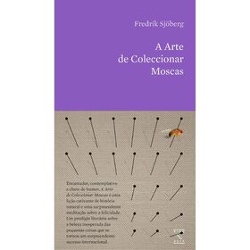 A Arte de Coleccionar Moscas de Fredrik Sjoberg