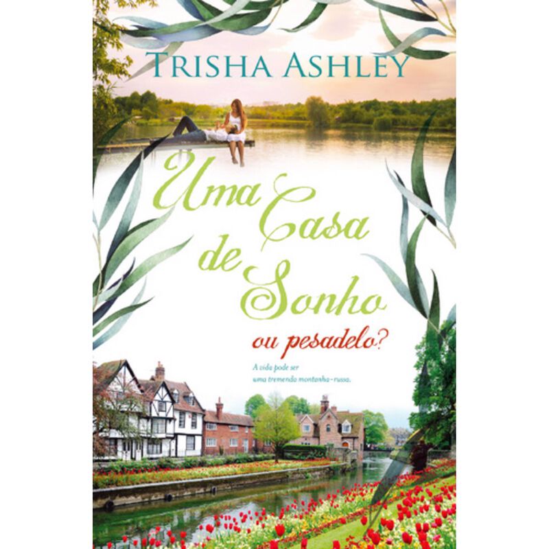 Uma Casa de Sonho (ou Pesadelo?) de Trisha Ashley