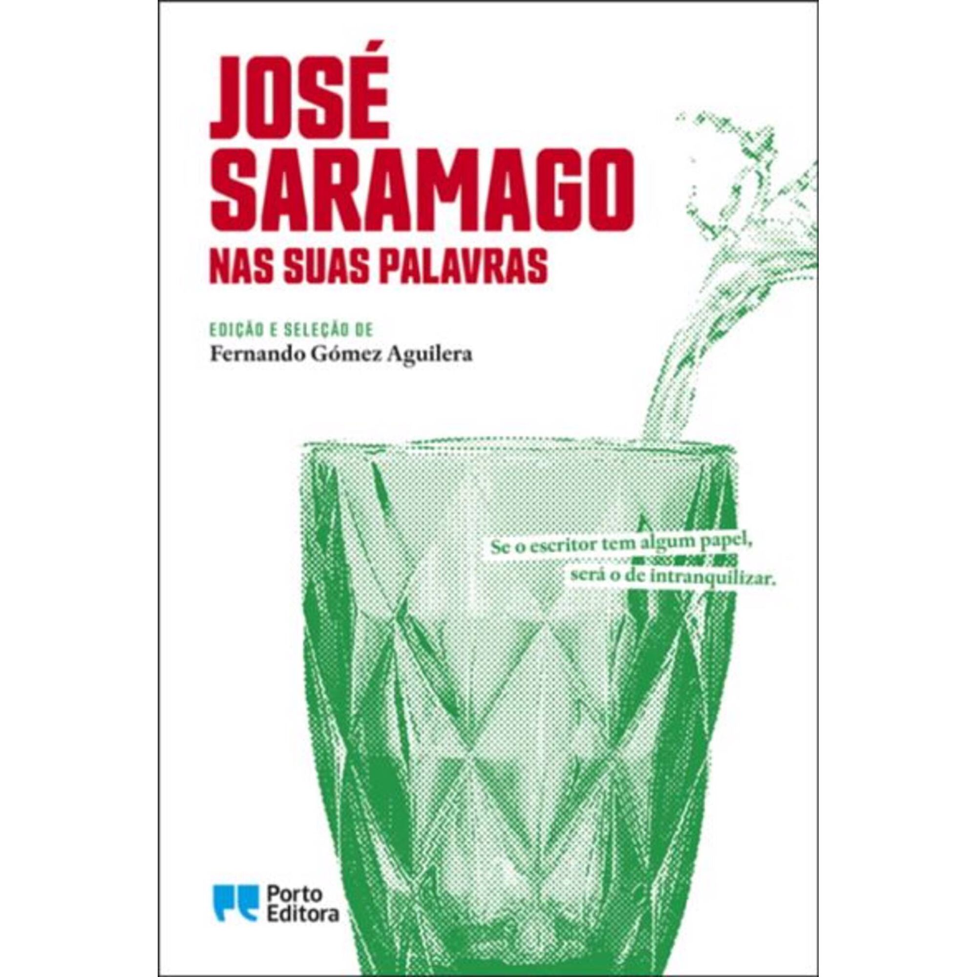 Jos&eacute; Saramago Nas Suas Palavras de Fernando G&oacute;mez Aguilera