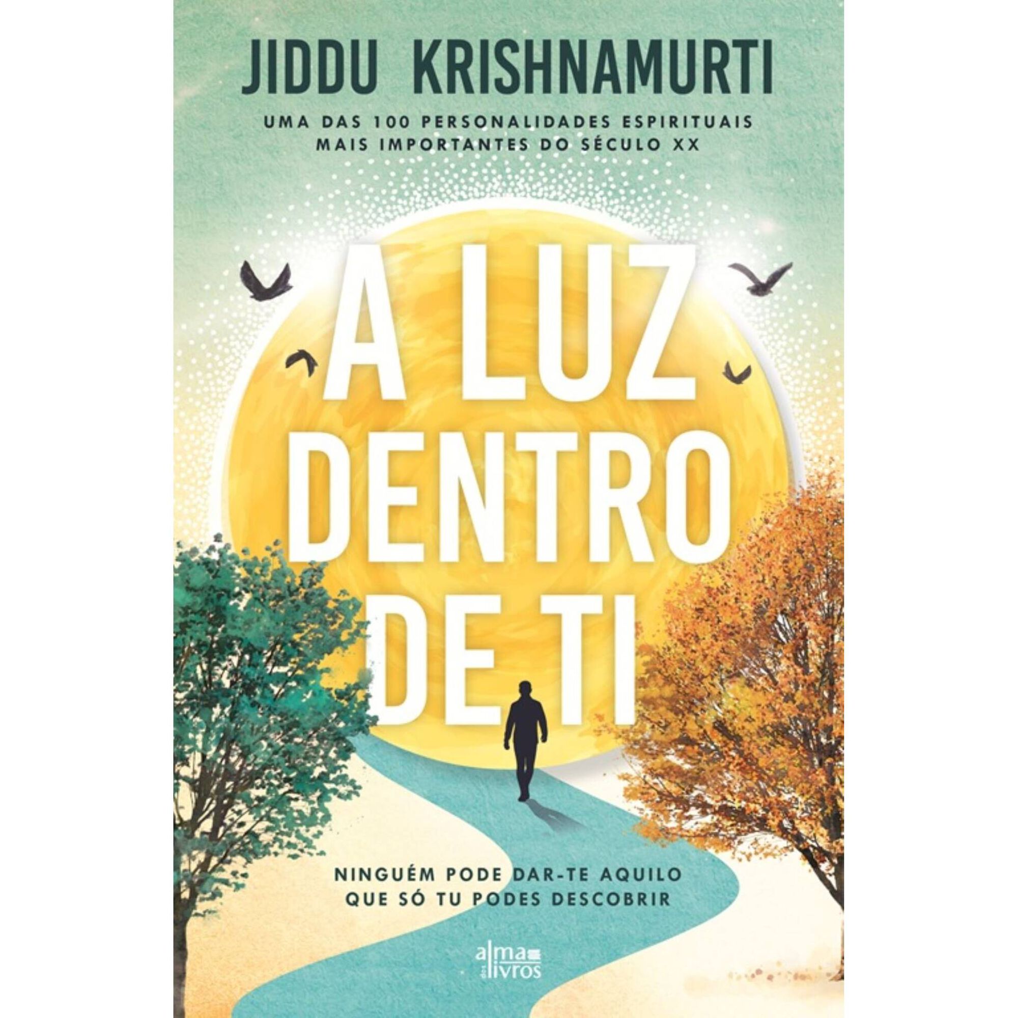 A Luz Dentro de Ti de Jiddu Krishnamurti