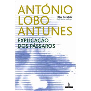 Explicação dos Pássaros de António Lobo Antunes