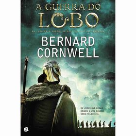 A Guerra do Lobo de Bernard Cornwell
