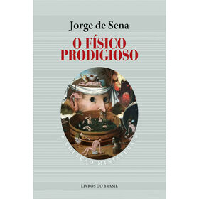 O F&iacute;sico Prodigioso de Jorge de Sena