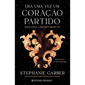 Era uma Vez um Cora&ccedil;&atilde;o Partido (Livro 1) de Stephanie Garber