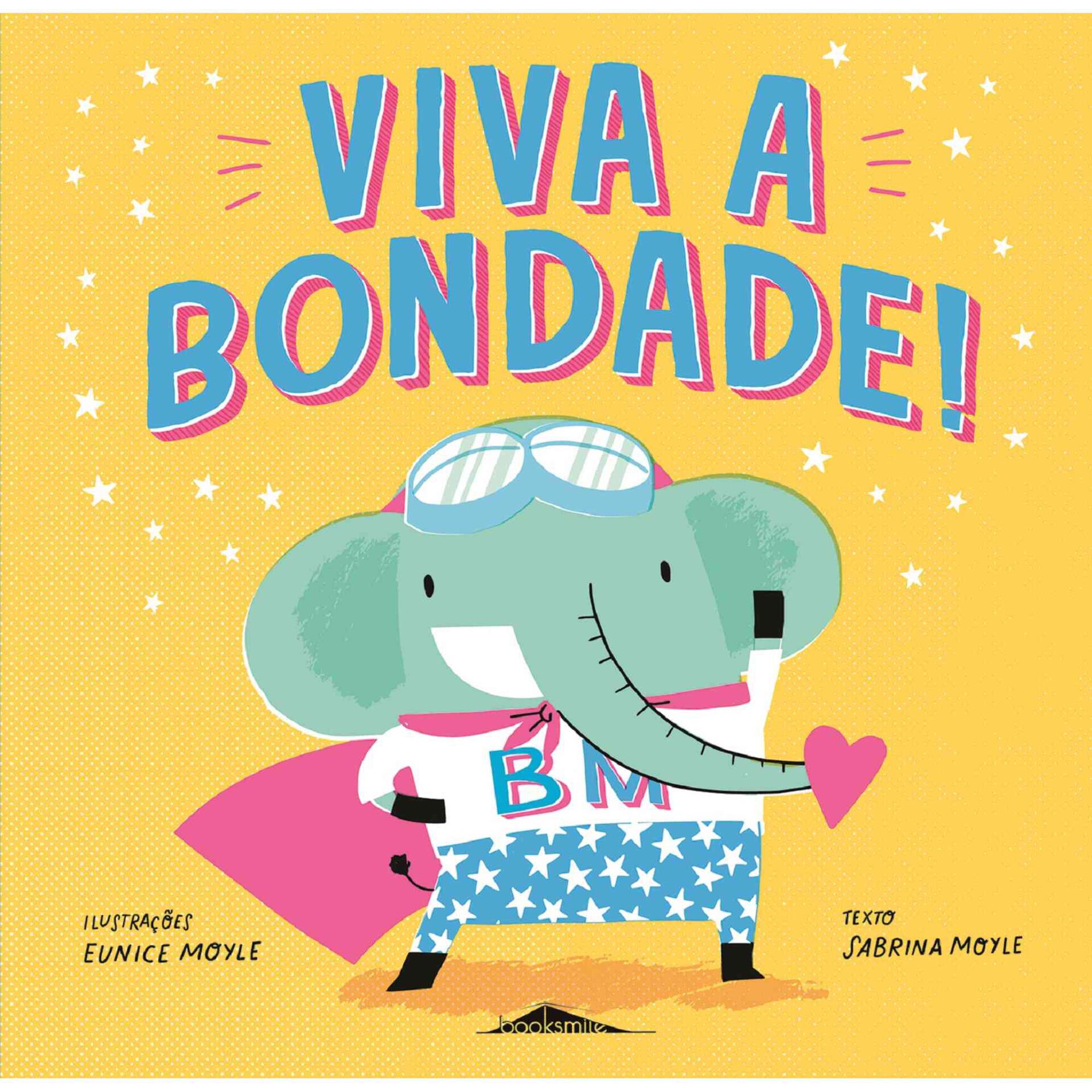 Viva A Bondade! Viva A Bondade!