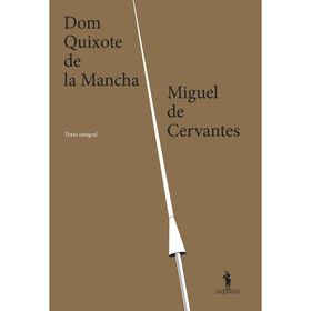 Dom Quixote de La Mancha de Miguel de Cervantes