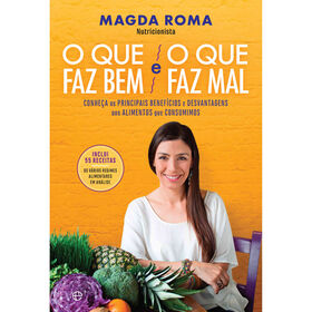 O Que Faz Bem e o Que Faz Mal de Magda Roma