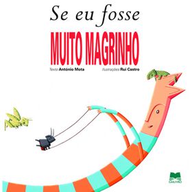 Se Eu Fosse Muito Magrinho de Ant&oacute;nio Mota