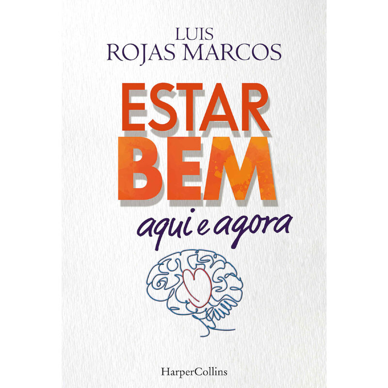 Estar Bem Aqui e Agora de Luis Rojas Marcos