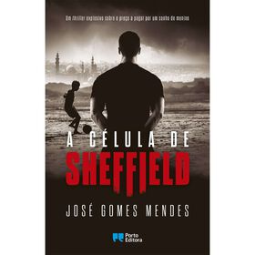 A C&eacute;lula de Sheffield de Jos&eacute; Gomes Mendes
