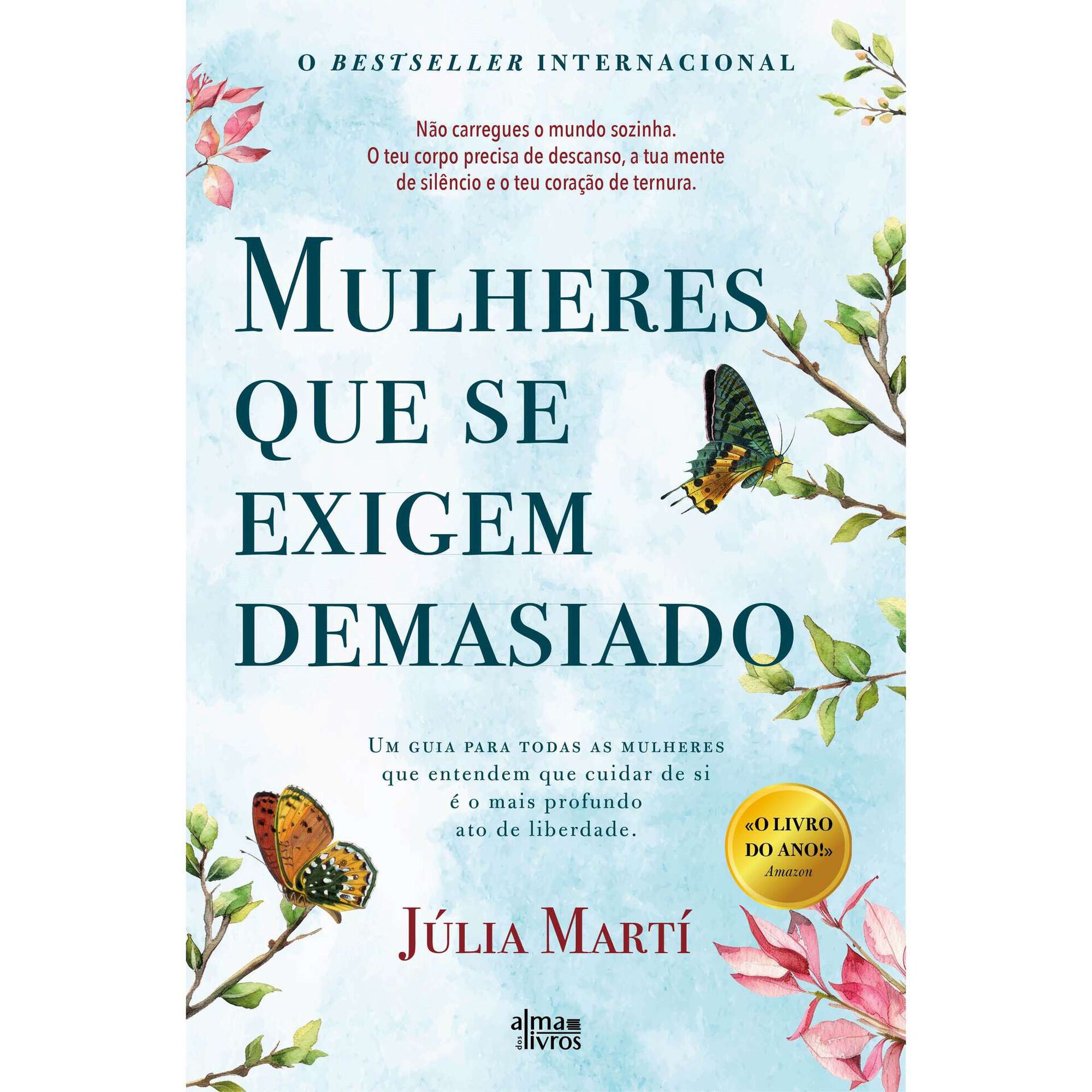 Mulheres que se Exigem Demasiado de J&uacute;lia Mart&iacute;