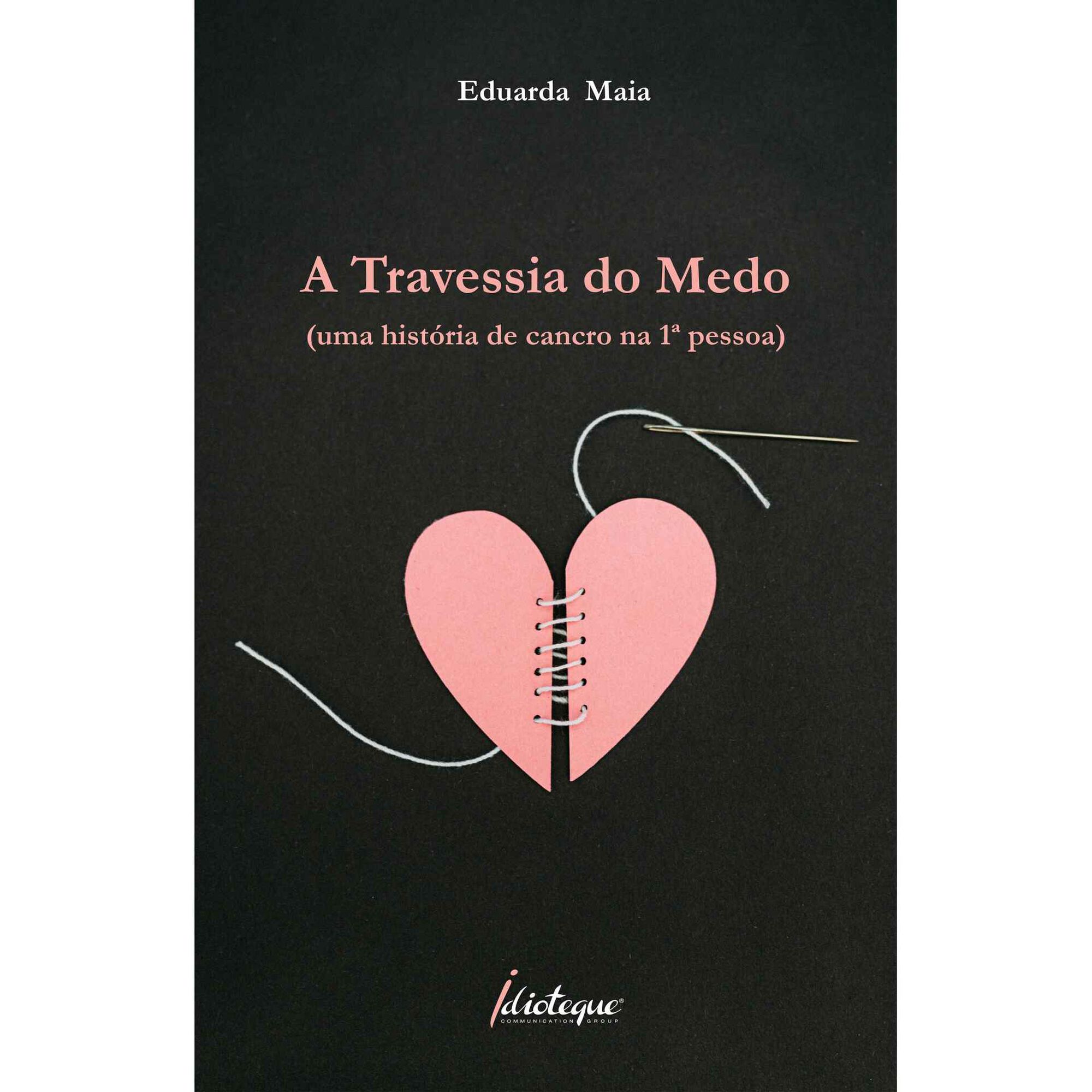 A Travessia do Medo de Eduarda Maia