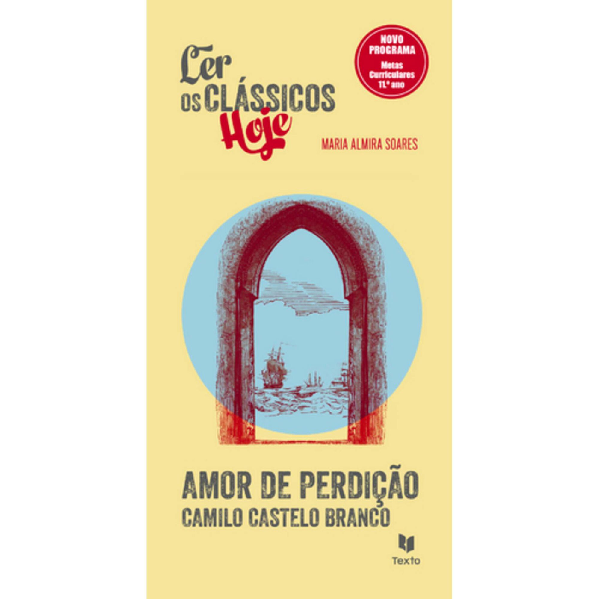 Ler os Cl&aacute;ssicos Hoje - Amor de Perdi&ccedil;&atilde;o de Texto Editora