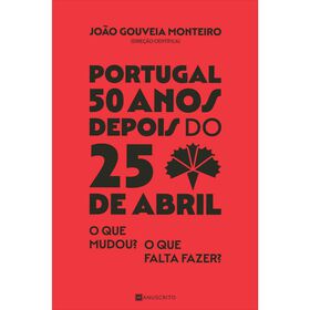 Portugal 50 Anos Depois do 25 Abril de Jo&atilde;o Gouveia Monteiro