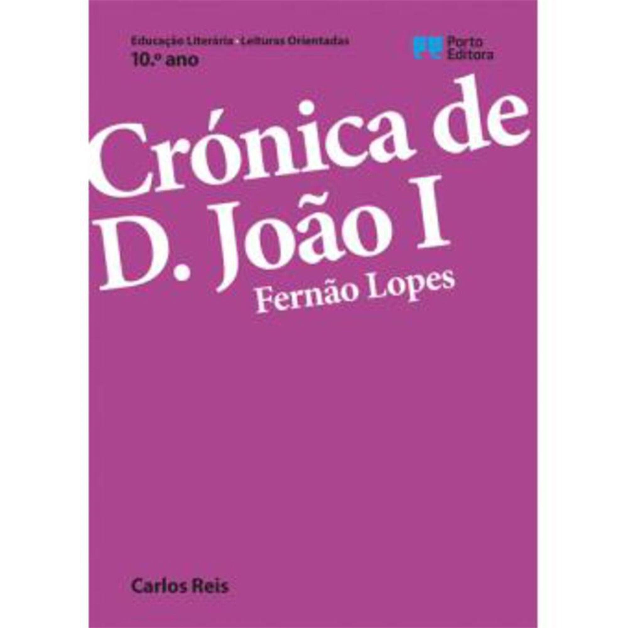 Crónica de D. João I, Fernão Lopes (Leitura Orientada - 10º Ano)