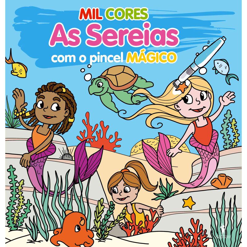 Mil Cores - As Sereias - Com o Pincel Mágico de Dom Quixote