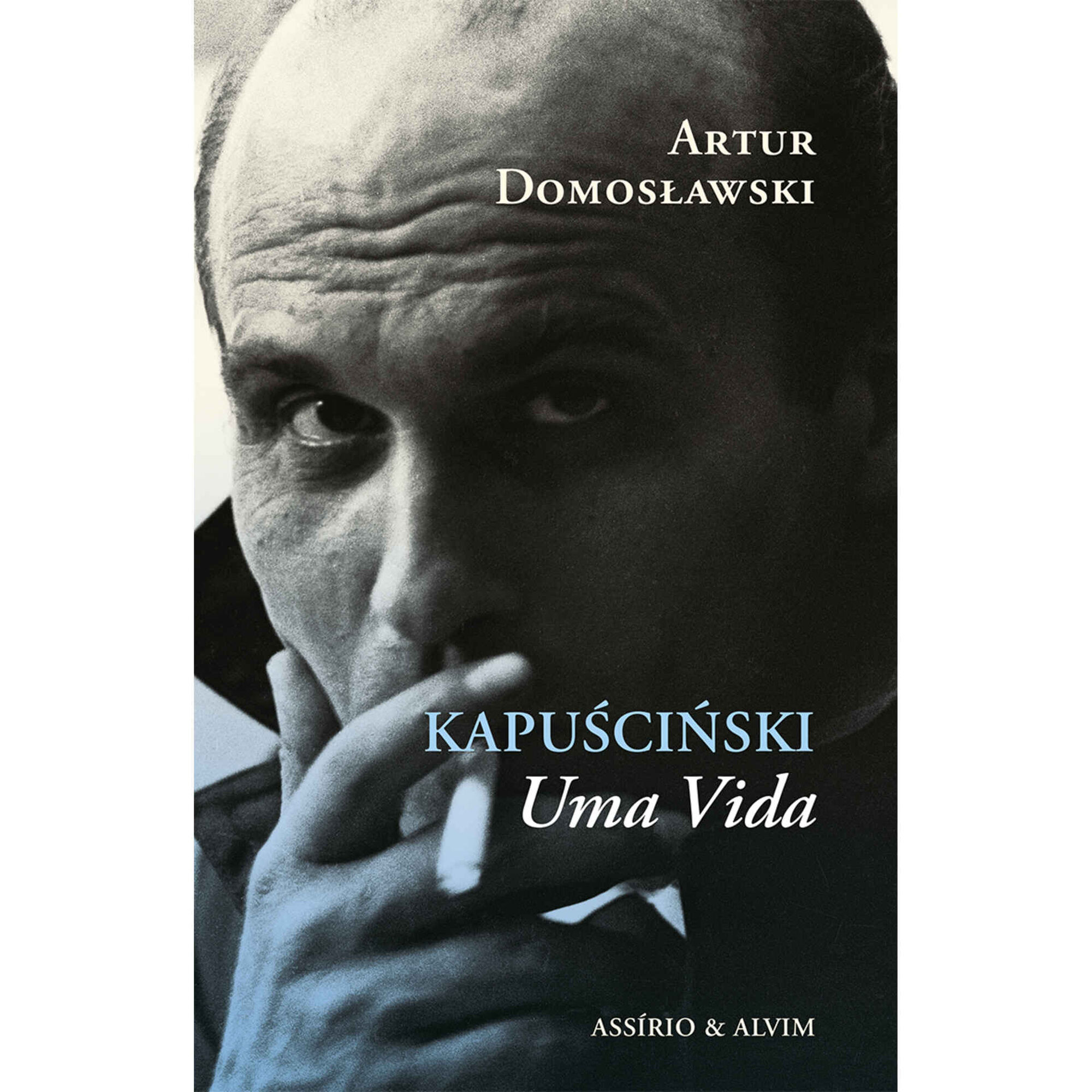 Kapuscinski, Uma vida de Artur Domoslawski