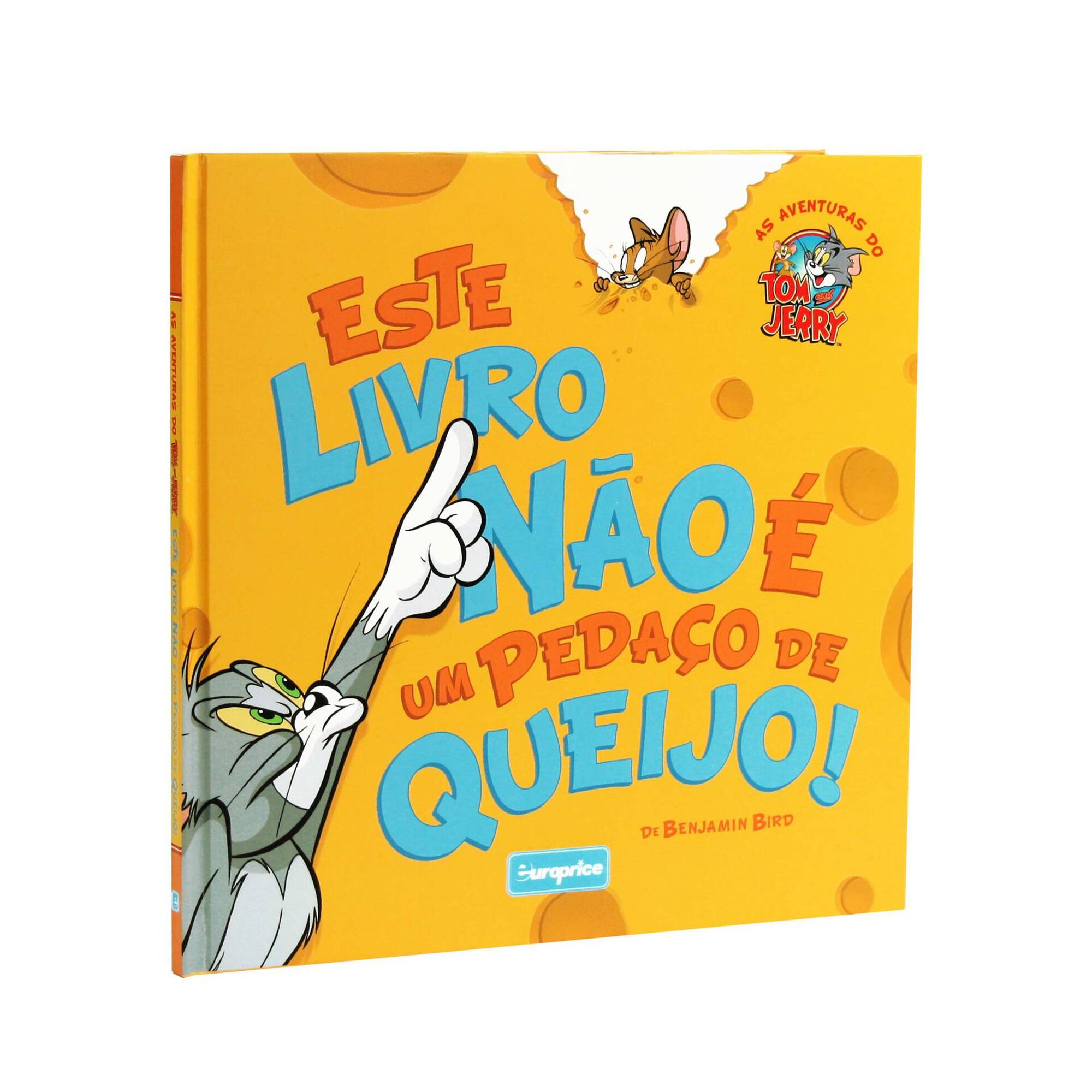 Tom & Jerry - Este Livro N&atilde;o &Eacute; Um Peda&ccedil;o De Queijo!