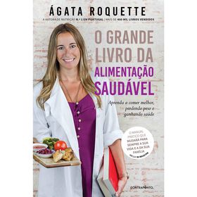 O Grande Livro da Alimenta&ccedil;&atilde;o Saud&aacute;vel de &Aacute;gata Roquette