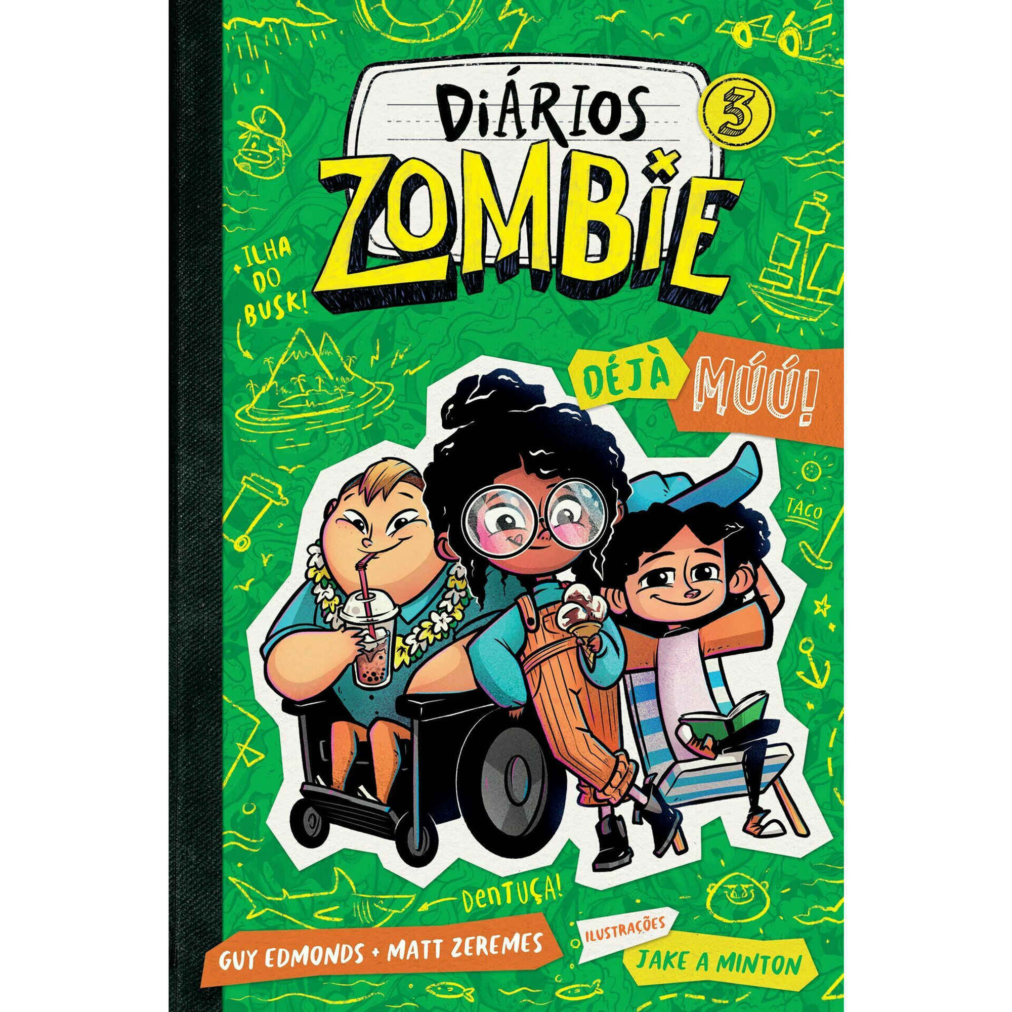 Diários Zombie 3 - Dèjá Múú!