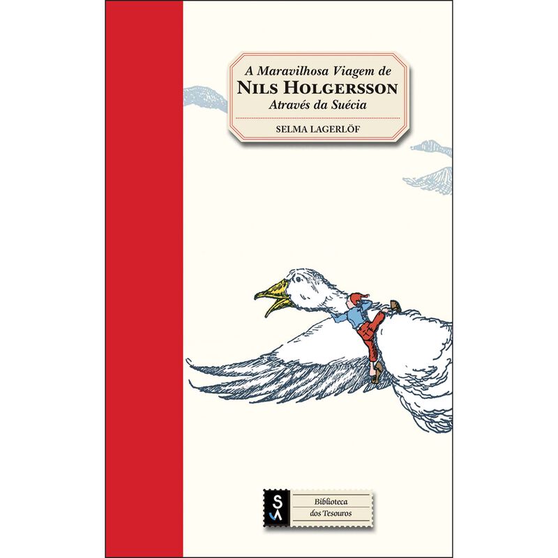A Maravilhosa Viagem de Nils Holgersson através da Suécia de Selma Lagerlöf
