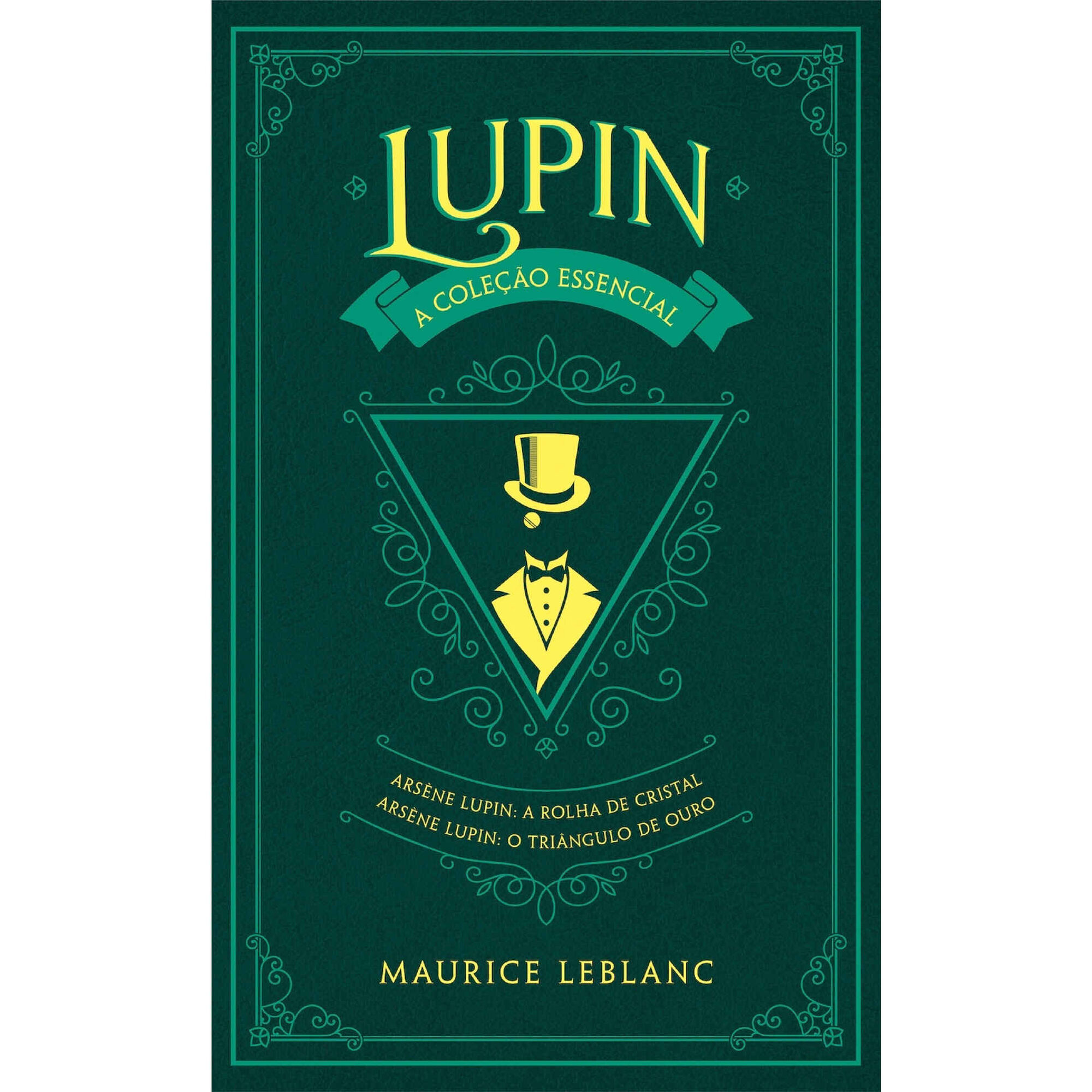 Ars&egrave;ne Lupin - A Cole&ccedil;&atilde;o Essencial (volume 2) de Maurice Leblanc