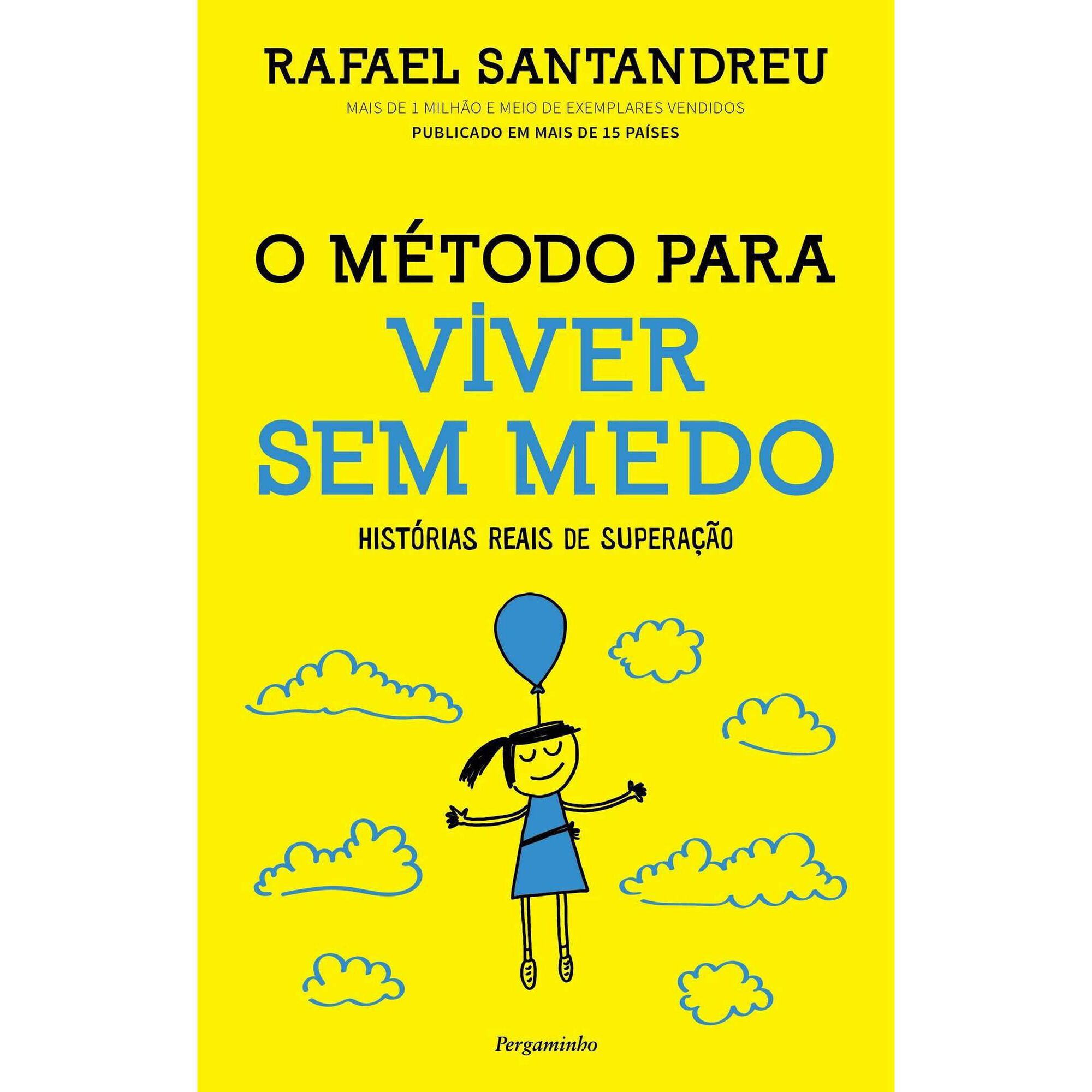 O M&eacute;todo para Viver Sem Medo de Rafael Santandreu