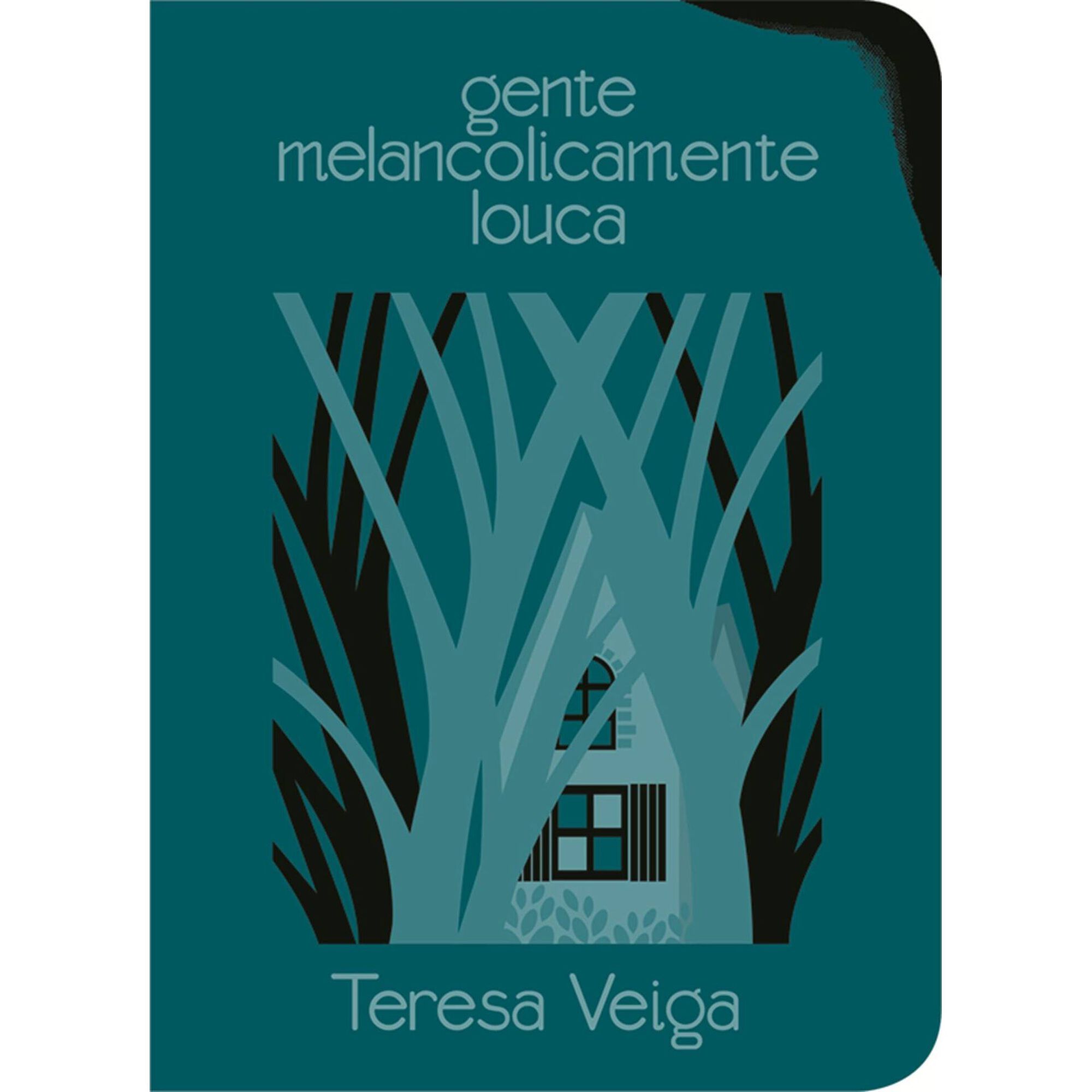 Gente Melancolicamente Louca de Teresa Veiga