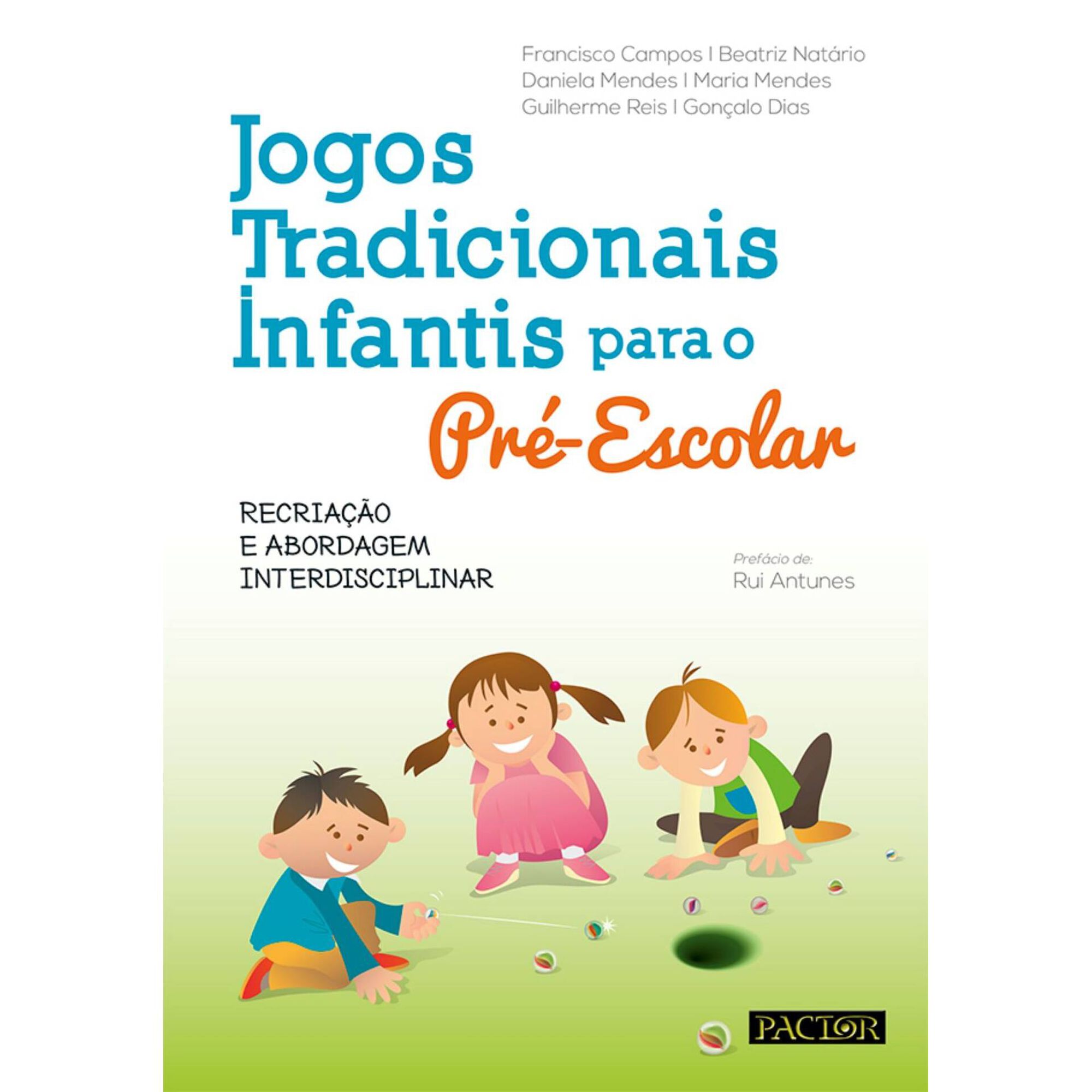 Jogos Tradicionais Infantis para o Pr&eacute;-Escolar