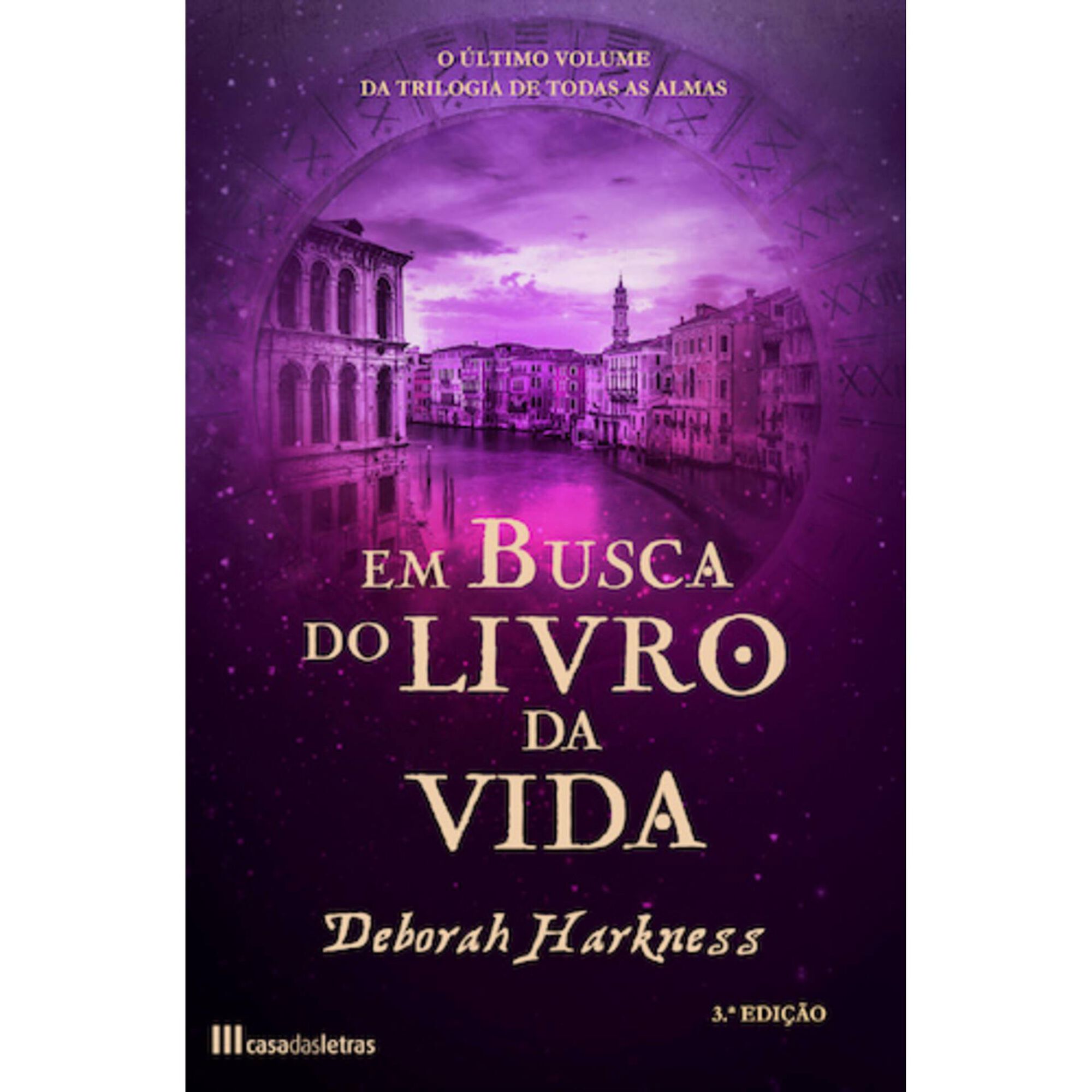 Trilogia De Todas As Almas N&ordm; 3 - Em Busca do Livro da Vida de Deborah Harkness