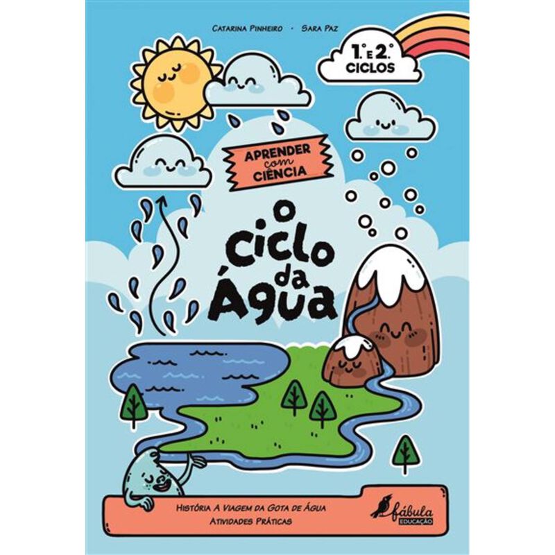 Aprender com Ciência - O Ciclo da Água: 1.º e 2.º Ciclos