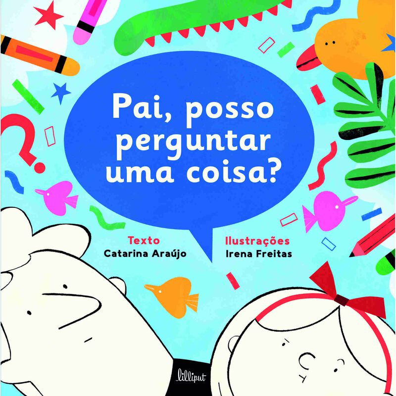Pai, Posso Perguntar uma Coisa? de Catarina Araújo