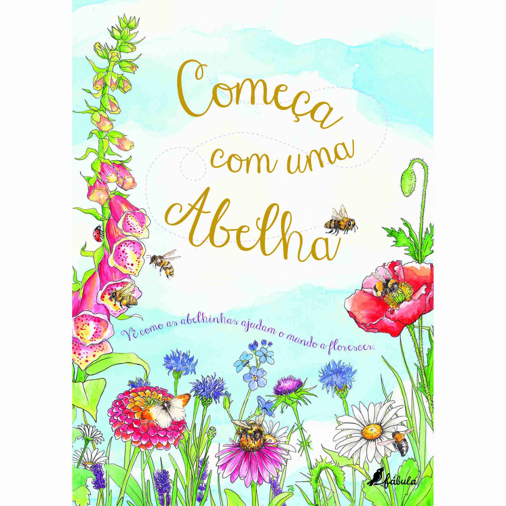 Começa com uma Abelha