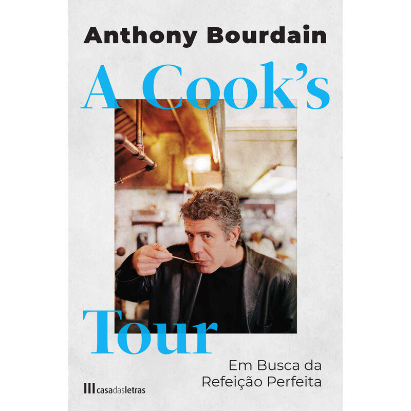 A Cook's Tour - Em Busca da Refeição Perfeita de Anthony Bourdain