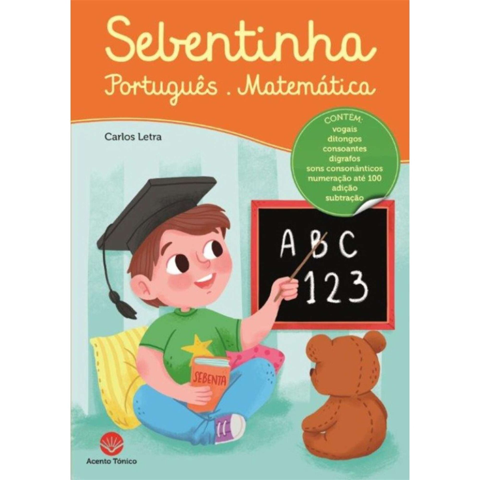 Sebentinha - Português e Matemática - 1º e 2º Ano Sebentinha - Português e Matemática - 1º e 2º Ano
