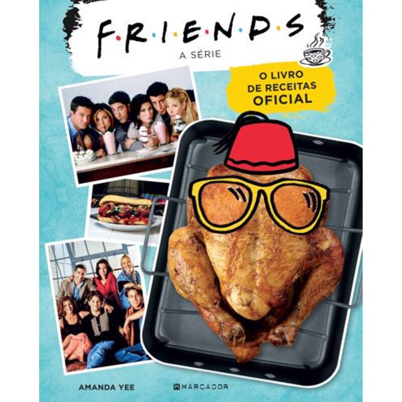 Friends - O Livro de Receitas Oficial de Amanda Yee
