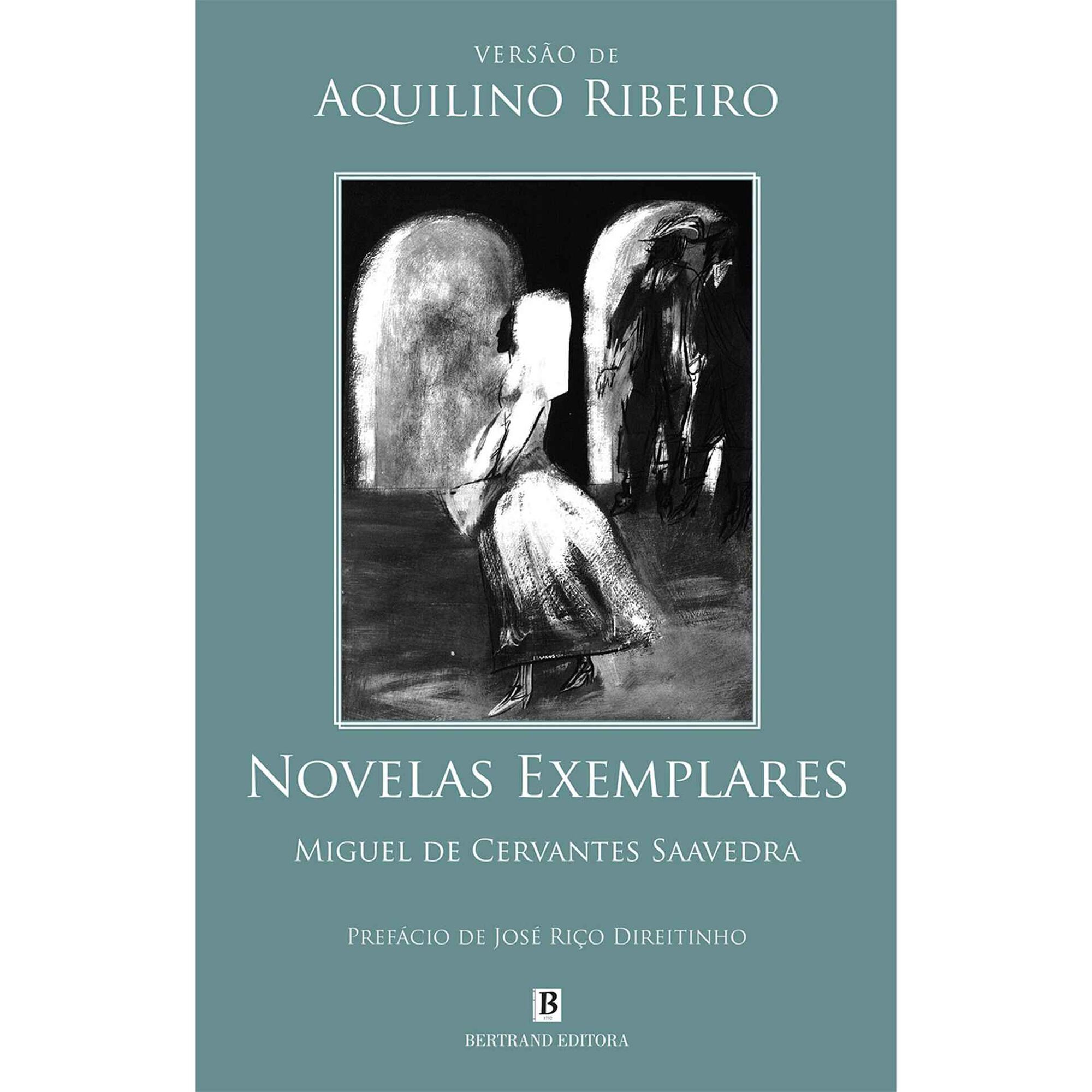 Novelas Exemplares - Miguel de Cervantes Saavedra de Aquilino Ribeiro
