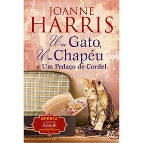 Um Gato, um Chap&eacute;u e um Peda&ccedil;o de Cordel de Joanne Harris
