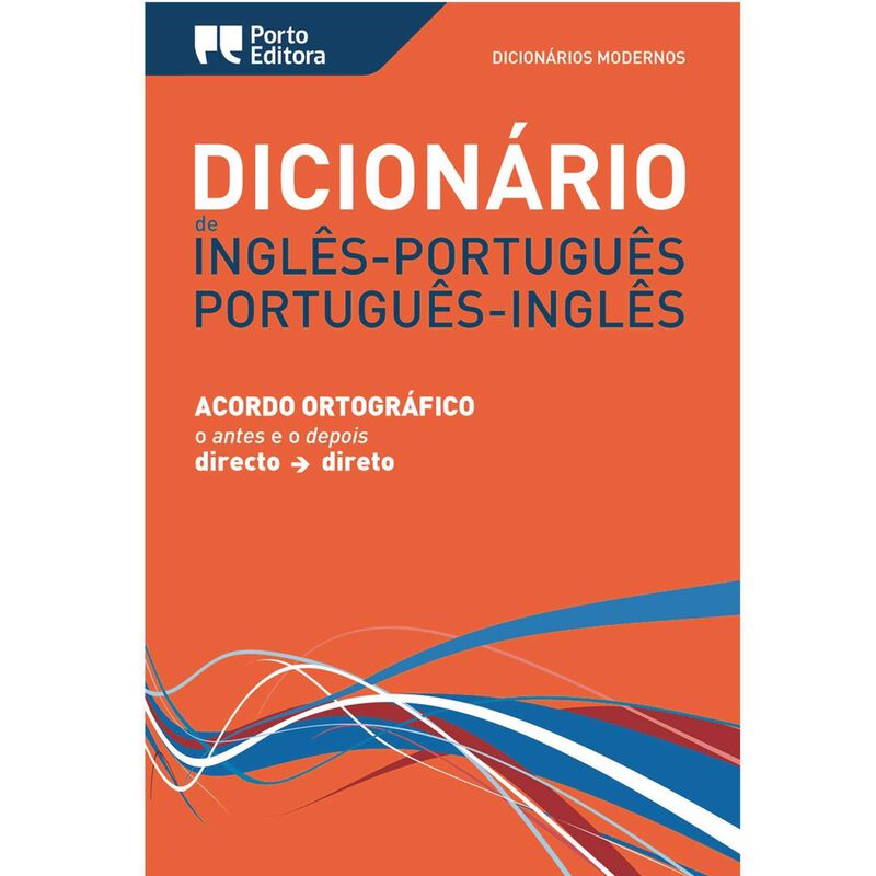 Dicionário Moderno Inglês-Português/Português-Inglês de Porto Editora