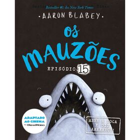 Os Mauz&otilde;es - Epis&oacute;dio 15: Abre a Boca e Diz AAAAARGH! de Aaron Blabey