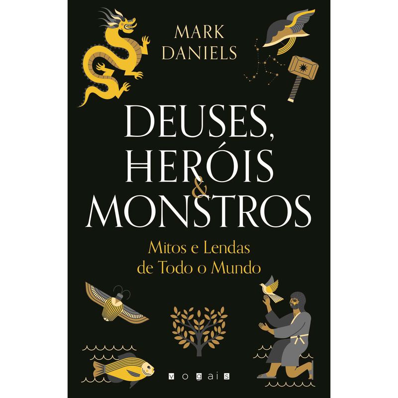Deuses, Heróis &amp; Monstros de Mark Daniels