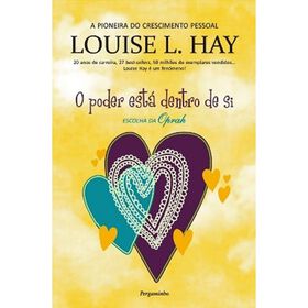 O poder est&aacute; dentro de si de Louise L. Hay