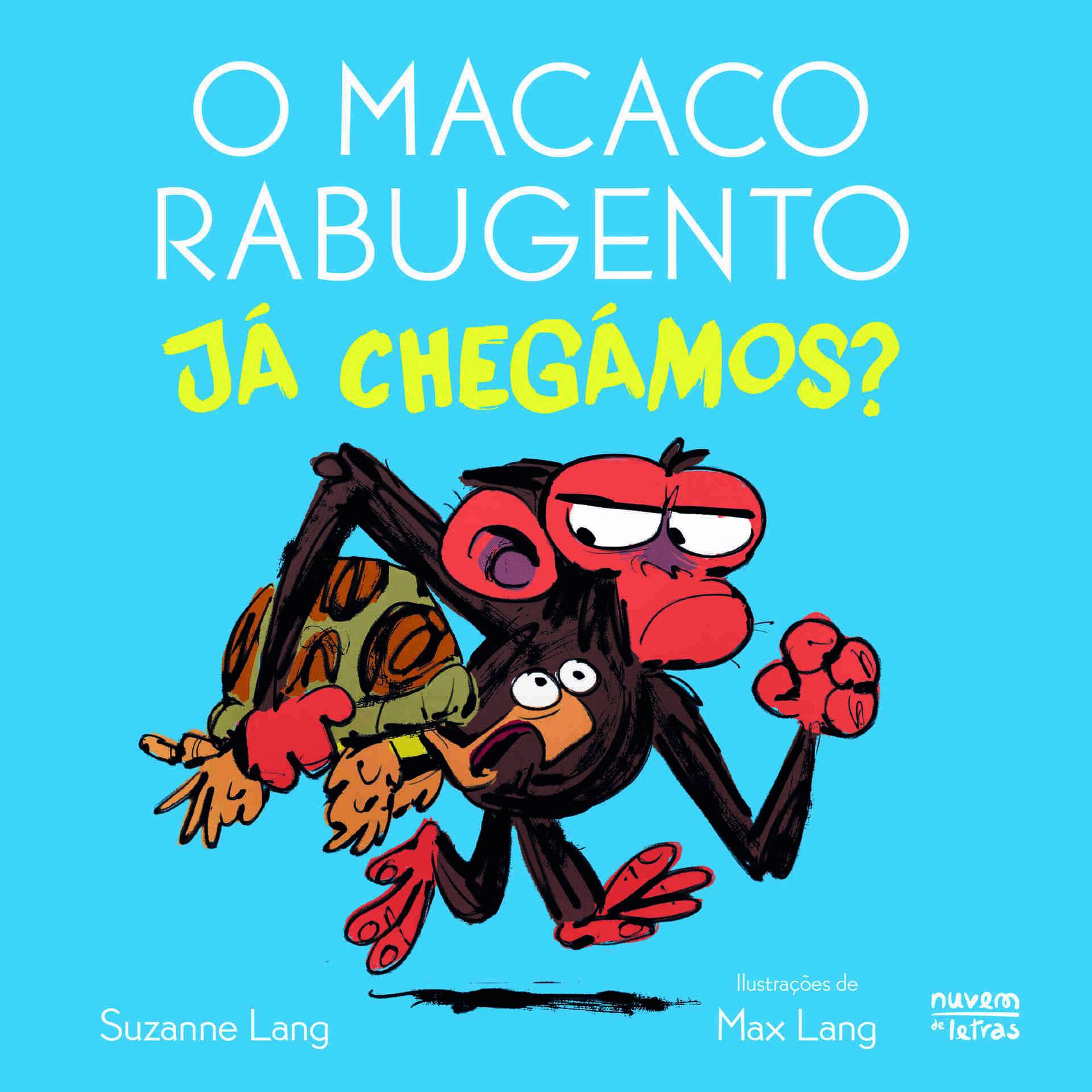 O Macaco Rabugento - Já Chegámos?