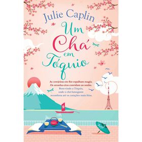 Um Ch&aacute; em T&oacute;quio de Julie Caplin