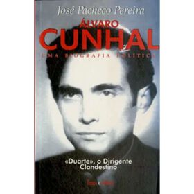 &Aacute;lvaro Cunhal - Uma Biografia Pol&iacute;tica (Volume II) de Jos&eacute; Pacheco Pereira