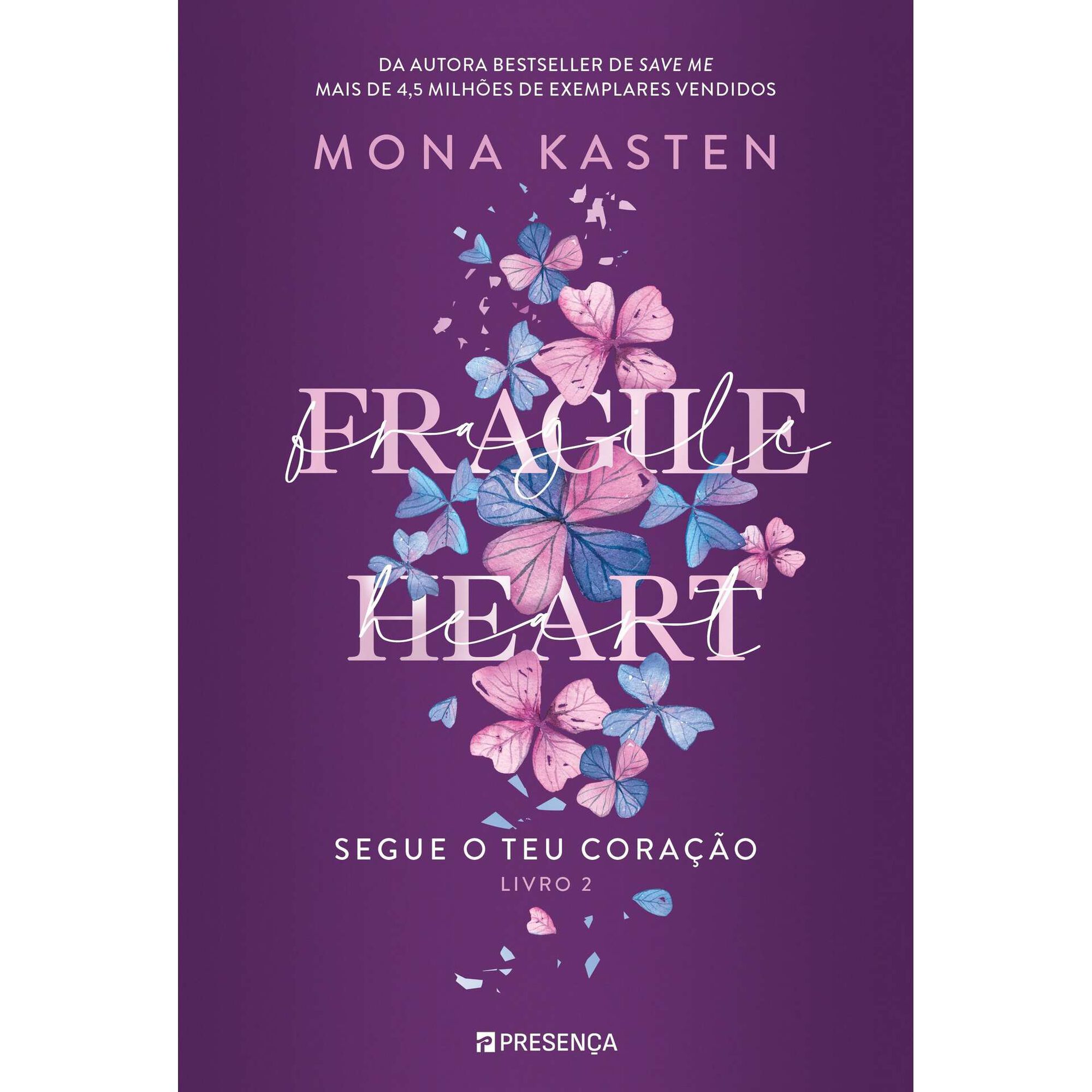 Fragile Heart - Segue o Teu Cora&ccedil;&atilde;o de Mona Kasten