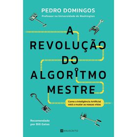 A Revolu&ccedil;&atilde;o do Algoritmo Mestre de Pedro Domingos