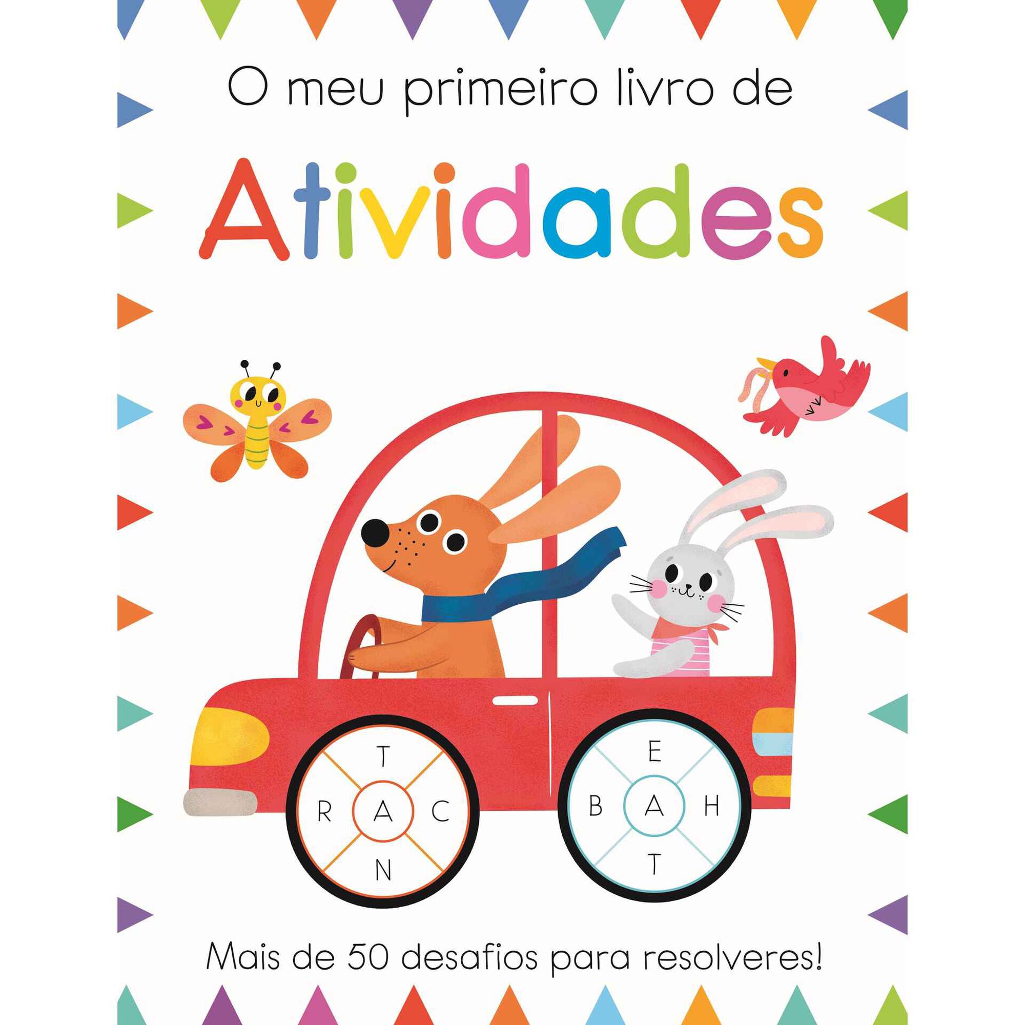 O Meu Primeiro Livro de Atividades O Meu Primeiro Livro de Atividades